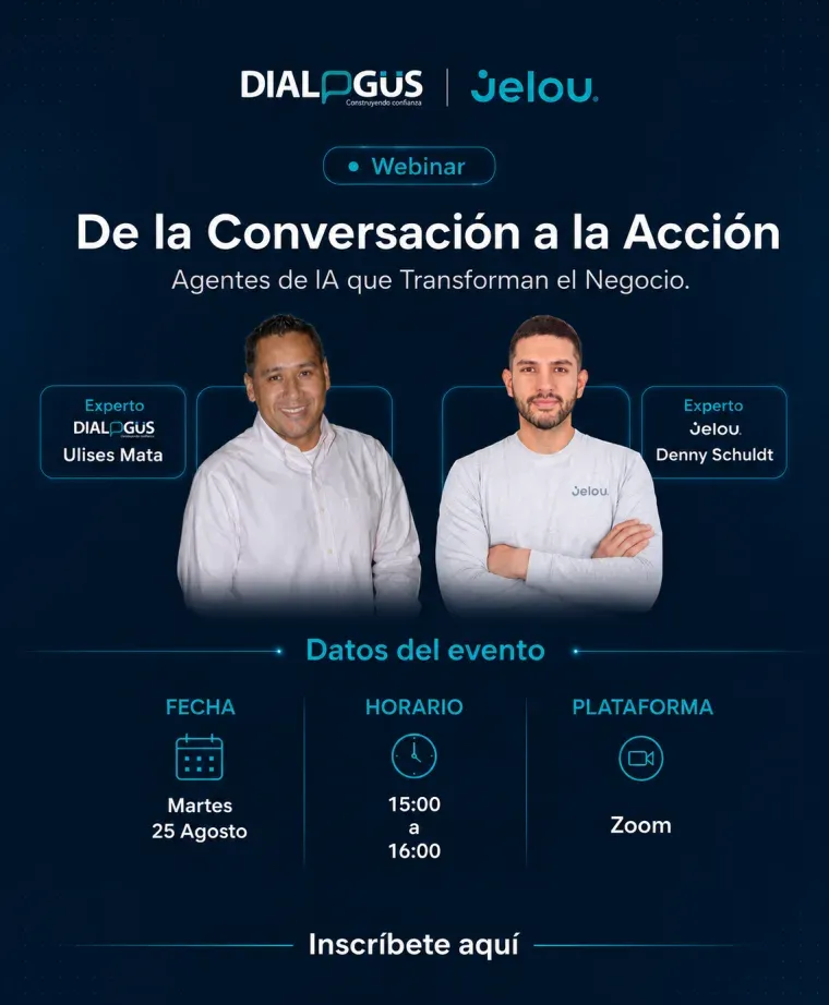 Webinar Dialogus y Jelou, De la conversación a la acción, con Ulises Mata y Denny Schuldt